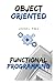 Object Oriented and Functional Programming: Examples in C# and Python