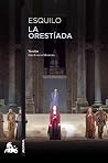 La Orestíada: Ver...