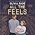 All the Feels: A Novel