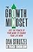 The Growth Mindset: Use the Power of Your Mind to Change Your Life Now!
