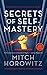 Secrets of Self-Mastery