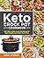 KETO CROCK POT COOKBOOK: 800 Quick & Easy Crock Pot Recipes for Rapid Weight Loss & Burn Fat Forever