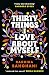 Thirty Things I Love About Myself: Don't miss the funniest, most heart-warming and unexpected romance novel of the year