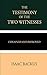 The Testimony of the Two Witnesses: Explained and Improved