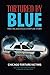 Tortured By Blue by The Chicago Torture Victims