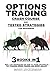 Options Trading Crash Course And Tested Strategies For Beginners: Real Life Techniques On How To Trade Options By Day Trading, Swing Trading And Short Selling 3 Books In 1
