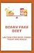 Diary Free Diet: Lactose Fr...