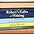 Robert's Rules of Writing, Second Edition: 111 Unconventional Lessons That Every Writer Needs to Know