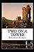 Two on a Tower Annotated