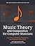 Music Theory and Composition for Computer Musicians: Theory, Harmony, Composition, and Production
