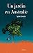 Un jardin en Australie: roman