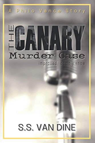 The Canary Murder Case improved, don’t y'know
