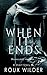 When it Ends