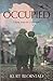 Occupied: A Novel Based on a True Story