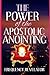 The Power Of The Apostolic Anointing