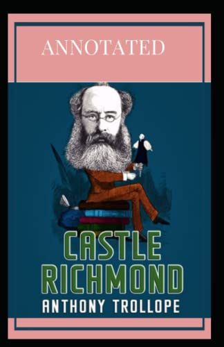 Castle Richmond Annotated: penguin classics