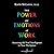 The Power of Emotions at Work: Accessing the Vital Intelligence in Your Workplace