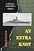 An Extra Knot Part I (A Different World War II)