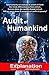 Audit of Humankind: What makes Humans Human? How we Function, Socialize, Rule, and Reason.