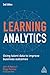 Learning Analytics: Using Talent Data to Improve Business Outcomes