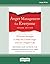 Anger Management for Everyone: Ten Proven Strategies to Help You Control Anger and Live a Happier Life
