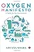 Oxygen Manifesto: A Battle for the Environment