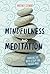 Mindfulness and Meditation: Handling Life with a Calm and Focused Mind