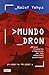 Mundo dron: Breve historia ciberpunk de las máquinas asesinas [Paperback] Yehya, Naief