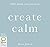 Create Calm