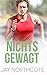 Nichts Gewagt (German Edition)