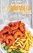 The Complete Breville Smart Air Fryer Cookbook: 50 Easy, Simple And Delicious Recipes
