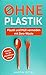 Ohne Plastik by Martin Ritter