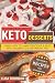 Keto Desserts by Elisa Robinson