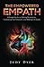 The Empowered Empath: A Simple Guide on Setting Boundaries, Controlling Your Emotions, and Making Life Easier