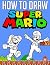 How To Draw Super Mario: Le...