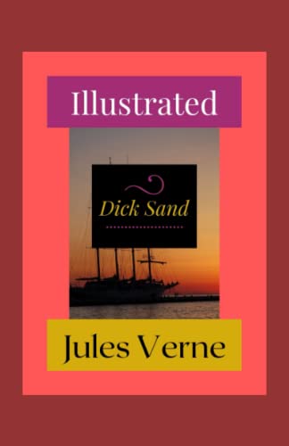 Dick Sand Illustrated: Fiction, Action & Adventure