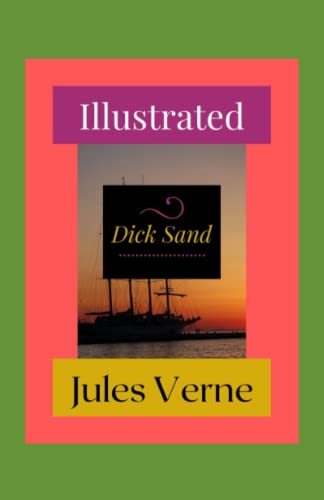 Dick Sand Illustrated: Fiction, Action & Adventure