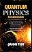 Quantum Physics for Beginners: The new comprehensive guide to master the 7 hidden secrets of the law of attraction and relativity. Learn the origin of universe with step by step process