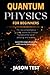 QUANTUM PHYSICS FOR BEGINNERS: The new comprehensive guide to master the 7 hidden secrets of the law of attraction and relativity. Learn the origin of universe with step by step process