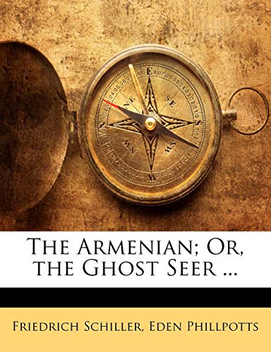 The Armenian; Or, the Ghost Seer ...