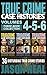 True Crime Case Histories - (Books 4, 5, & 6): 36 Disturbing True Crime Stories (3 Book True Crime Collection)