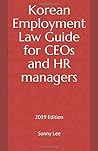 Korean Employment Law Guide for Foreign CEOs and HR Managers