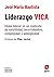 Liderazgo VICA: Cómo liderar en un contexto de volatilidad, incertidumbre, complejidad y ambigüedad.