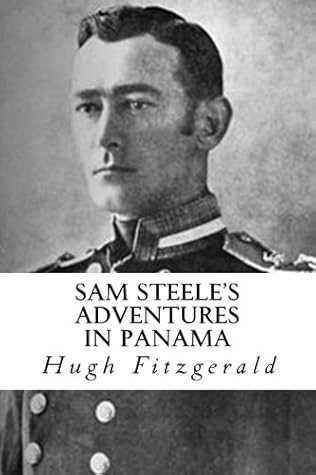 Sam Steele's Adventures in Panama