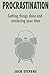 Procrastination: Getting Things Done and Mastering Your Time
