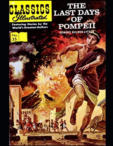 The Last Days of Pompeii: Classics Illustrated 35