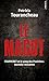 Le Magot. Fourniret et le gang des Postiches : mortelle rencontre
