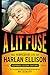 A Lit Fuse by Nat Segaloff