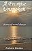 A Promise Unspoken: A story of second chances