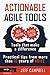 Actionable Agile Tools - Full Color Edition: Tools that make a difference - Practical tips from more than 10 years of Agile
